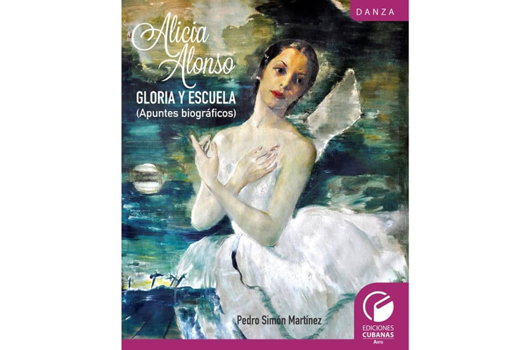libro Alicia Alonso. Gloria y escuela, apuntes biográficos, libro Alicia Alonso. Gloria y escuela, apuntes biográficos,