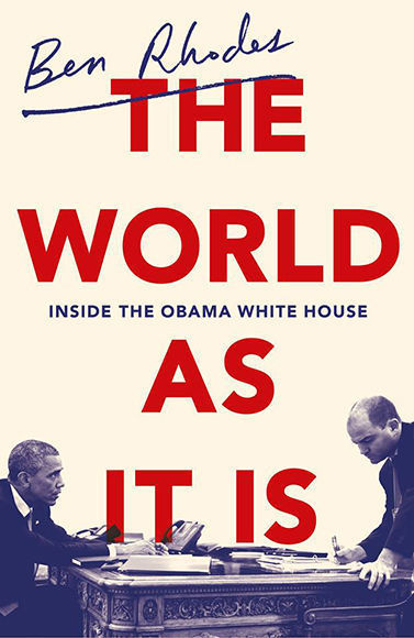 “El mundo tal cual es”, el libro del ex viceasesor de Seguridad Nacional de Estados Unidos durante la administración Obama, Ben Rhodes.