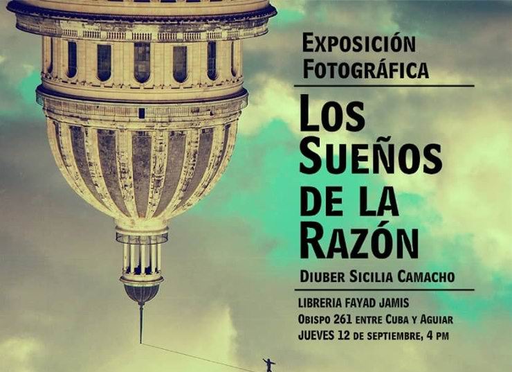 cartel de la exposición fotográfica Los sueños de la razón, de Diuber Sicilia Camacho