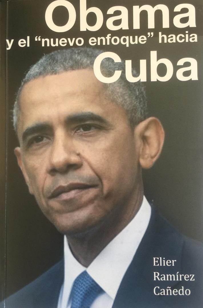 Obama y el “nuevo enfoque” hacia Cuba