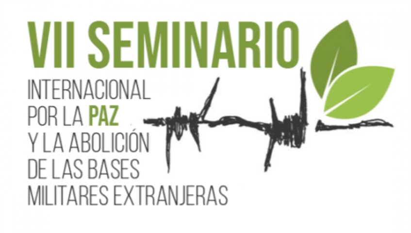  VII Seminario Internacional de Paz y por la Abolición de las Bases Militares 