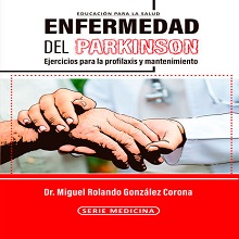 Enfermedad de Parkinson. Ejercicios para la profilaxis y mantenimiento