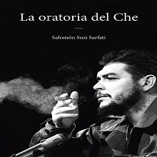 La oratoria del Che