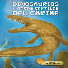 Dinosaurios y otros reptiles del Caribe